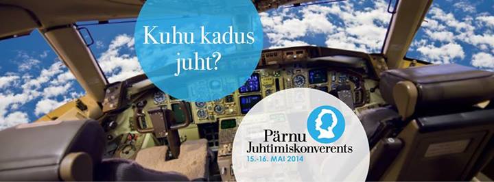 Osale Pärnu Juhtimiskonverentsil 2014: “Kuhu kadus juht?”