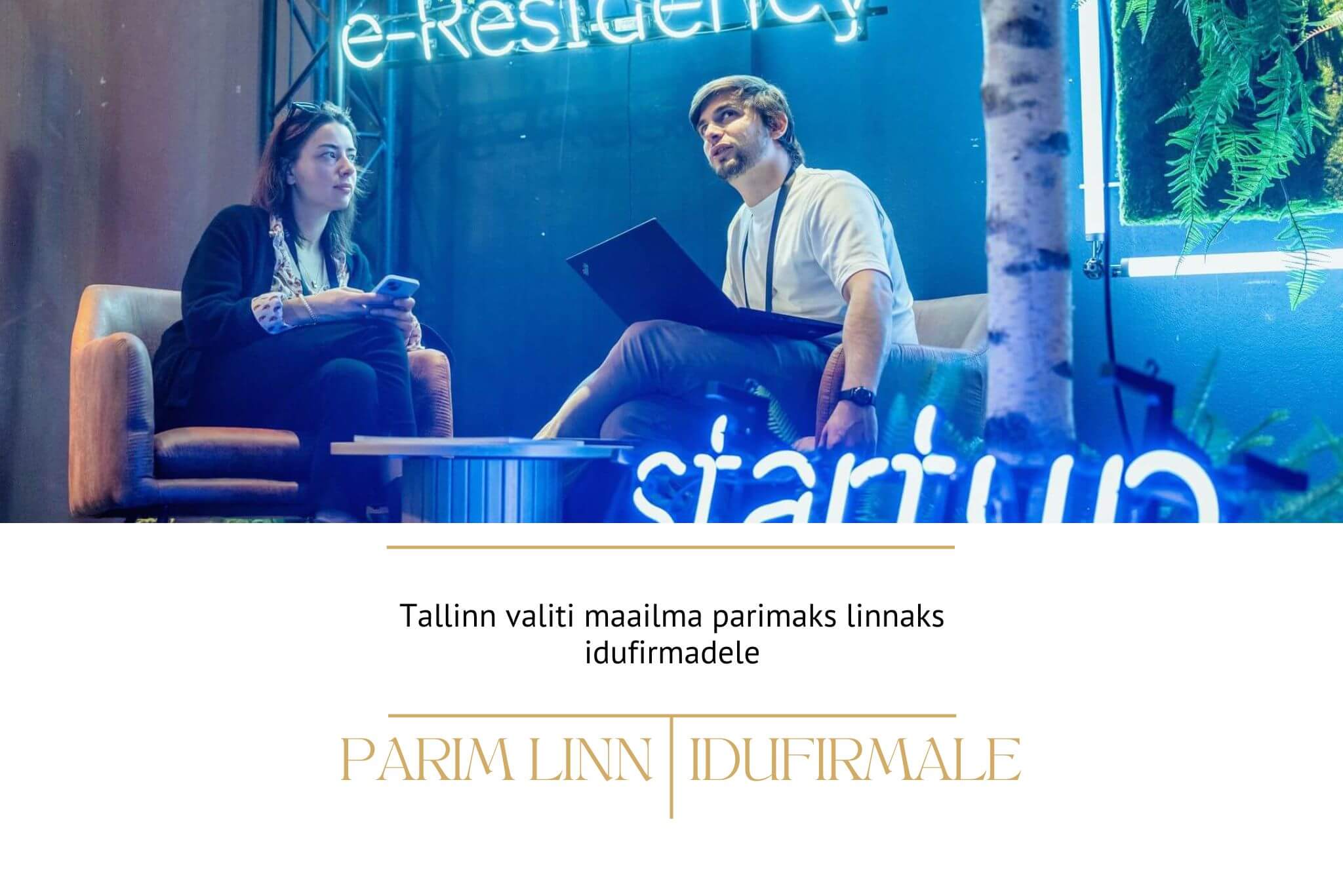 Tallinn valiti maailma parimaks linnaks idufirmadele